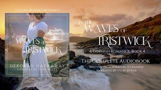 In the Waves of Tristwick by Deborah M. Hathaway | A Cornish Romance Book 4 | Full Audiobook
