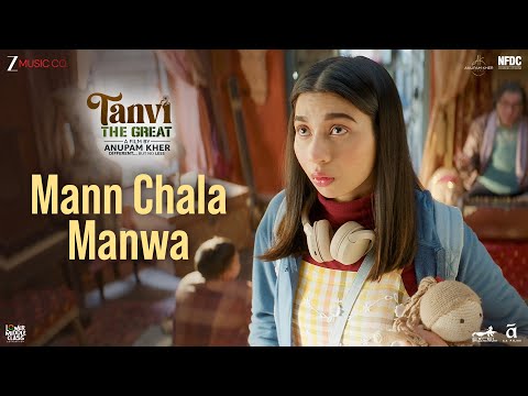 Mann Chala Manwa - Tanvi The Great |Anupam K, Shubhangi, Boman I |M.M. Keeravaani, Gomathi I &amp; Sanvi