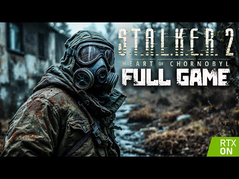 STALKER 2 Heart of Chornobyl｜Full Game Playthrough｜4K