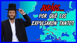 ¿Por qué los judíos ✡️➡️ fueron expulsados de TODOS lados? - El Mapa de Sebas