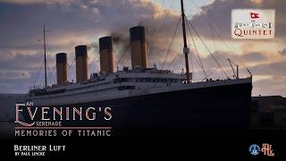 Berliner Luft | An Evening's Serenade: Memories Of Titanic | The White Star Line Quintet