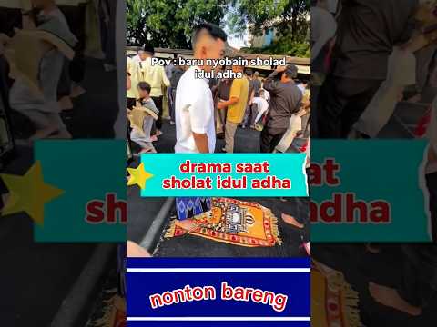 DRAMA SAAT PRIA INI MELAKSANAKAN SHOLAT IDUL ADHA