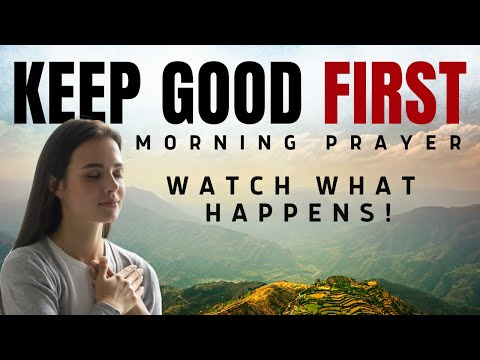 When You Keep God FIRST He Will FIGHT For You And Strengthen You | A Blessed Morning Prayer