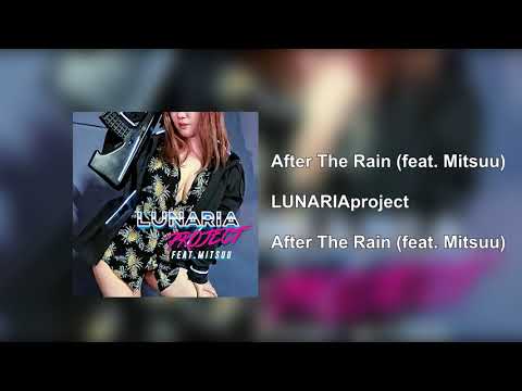 LUNARIAproject - After The Rain (feat.Mitsuu) Official Audio