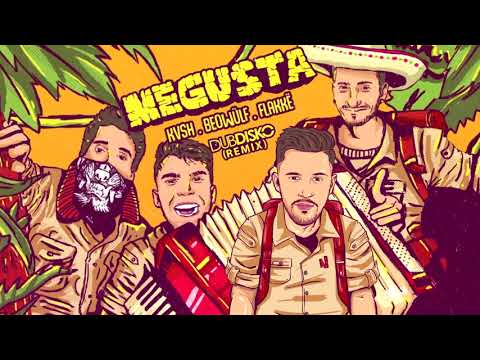 KVSH, Beowülf, Flakkë - Me Gusta (Dubdisko Remix)