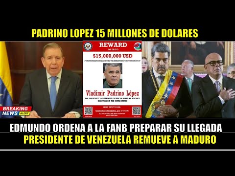 URGENTE!! EDMUNDO ORDENA al MANDO MILITAR REMOVER a MADURO hay 15 MILLONES por PADRINO