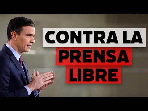 El plan de Sánchez para atar en corto a la prensa libre