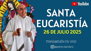 SANTA MISA SÁBADO 26 DE JULIO DE 2025