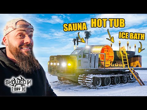 We Built a Snowcat With a Hot Tub and Sauna! (Snowed In Ep. 3)