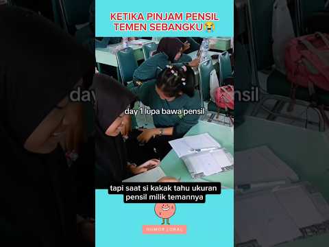 KETIKA PINJAM PENSIL TEMEN SEBANGKU