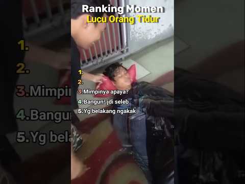 Ranking Momen Lucu Orang Tidur