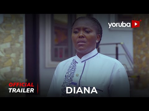 Diana Yoruba Movie 2024 | Official Trailer | Showing Sat 5th Oct On YorubaplusTV