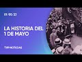 Historia del Primero de Mayo