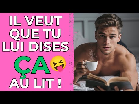 7 choses que les hommes meurent d’envie d’entendre au lit