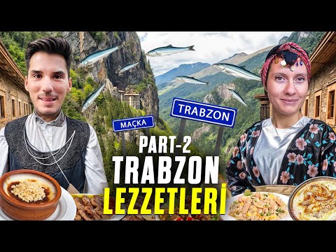 TRABZON LEZZETLERİ (PART 2)