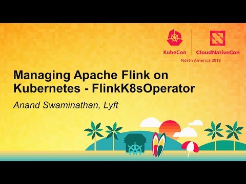 Managing Apache Flink on Kubernetes