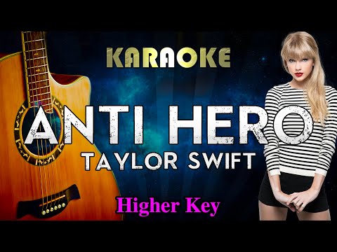 Taylor Swift – Anti-Hero (Higher Key Acoustic Guitar Karaoke)