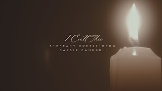 Steffany Gretzinger - I Exalt Thee (feat. Cassie Campbell) [Official Lyric Video]