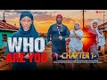 WHO ARE YOU   FULL CHAPTER 1