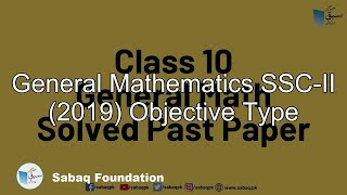 General Mathematics SSC-II (2019) Objective Type