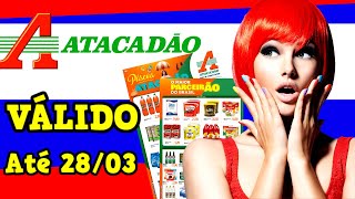 CARTÃO ATACADÃO Promoção Atacadão FOLHETO ATACADÃO Oferta Atacadão OFERTAS DO DIA ATACADÃO