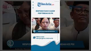 RESPONS PUAN 3 KADER PDIP PINDAH KE PSI