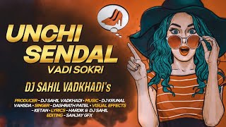 UNCHI SENDAL WALI CHOKRI |ઉચી સેન્ડલ વાળી છોકરી | TARPA STYLE 2023  | DJ SAHIL VADKHADI & DJ KRUNAL