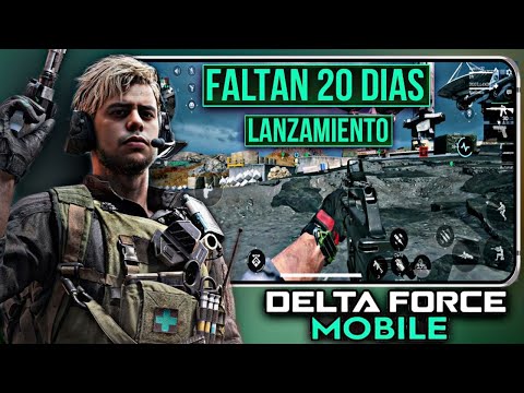 DELTA FORCE MOBILE EMPIEZA LA CUENTA REGRESIVA DEL LANZAMIENTO PARA JUGAR TODOS