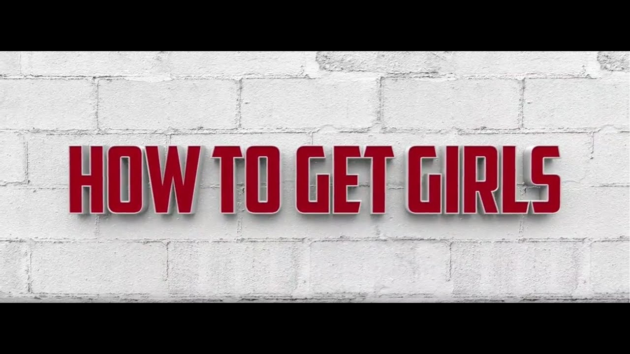 How to Get Girls Trailer thumbnail
