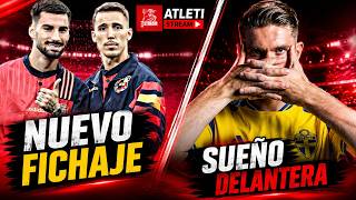 ÚLTIMA HORA MERCADO ATLETI
