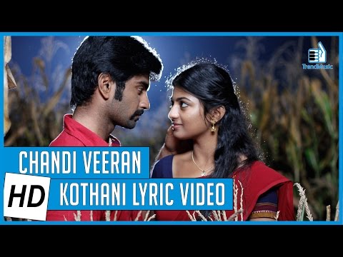 Chandi Veeran | Kothani Lyric Video | Atharvaa