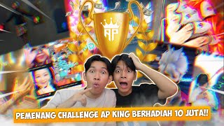 INI DIA YANG KALIAN TUNGGU TUNGGU GUYS!! PEMENANG CHALLENGE AP KING BERHADIAH 10 JUTA😱