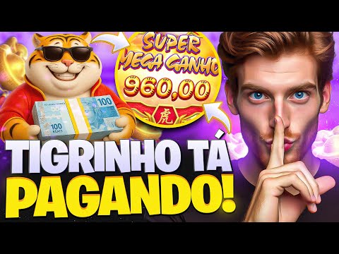 ⚠️FORTUNE TIGER ONDE JOGAR NO TIGRINHO! ESTRATEGIA COMO GANHAR NO JOGO DO TIGRE FORTUNE TIGER!