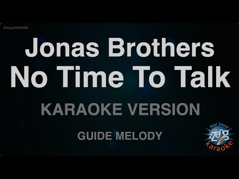 Jonas Brothers – No Time To Talk (Melody) (Karaoke Version)