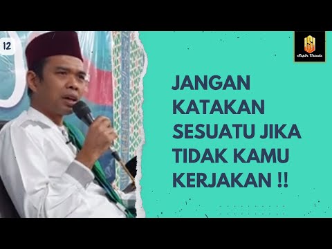 ALLAH MURKA DENGAN ORANG YANG MENGATAKAN SESUATU TAPI TIDAK DIA KERJAKAN !! | Ustadz Abdul Somad