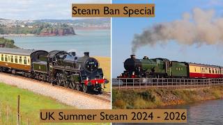 Steam before the silence | UK Steam Trains in Summer - Steam Ban Special!
