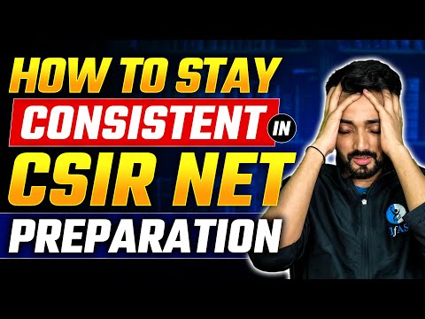 How to be Consistent - CSIR NET JULY 2025