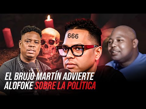 El Brujo Martín advierte  Alofoke Sobre la política