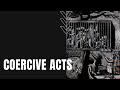 The Coercive Acts and Their Impact