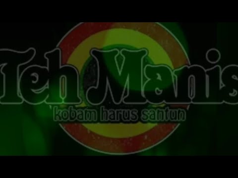 Teh Manis - Berdendang dikala hujan reggae Lyric
