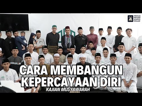 Kajian Musyawarah "Cara Membangun Kepercayaan Diri" | Ustadz Abdul Somad