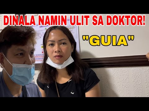 GUIA DINALA NA NAMAN ULIT NAMIN SA DOCTOR NIYA!