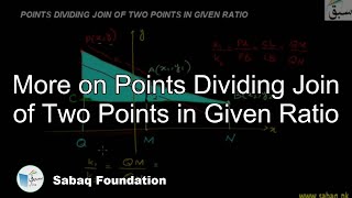 More on Points Dividing Join of Two Points in Given Ratio