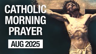 Catholic Morning Prayer August 2025 | Prayers