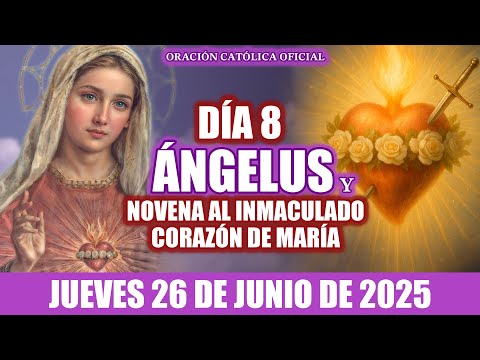 ÁNGELUS Y NOVENA AL INMACULADO CORAZÓN DE MARÍA DE HOY JUEVES 26 DE JUNIO DE 2025💖NOVENA DÍA 8🌸