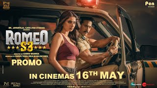 Romeo S3 - In Cinemas 16th May | Palak Tiwari | Thakur Anoop Singh | Guddu Dhanoa