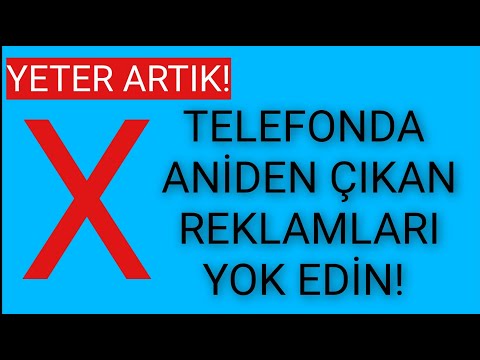 KESİN ÇÖZÜM! Telefonda Aniden Çıkan Reklamlardan Kurtulun! (Virüs Temizleme 2020)