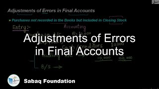 Adjustments of Errors in Final Accounts