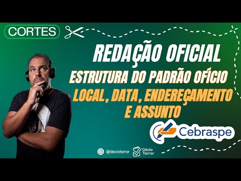 Redação Oficial – Estrutura do Ofício: Local, Data, Endereçamento e Assunto | Guia Prático!