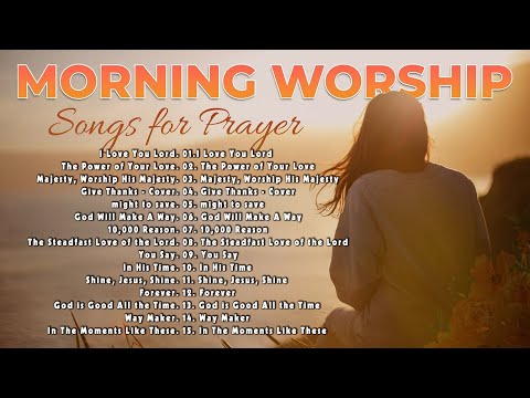 BEST PRAISE AND WORSHIP SONGS 2025 🙏 START YOUR DAY WITH SPECIAL MORNING WORSHIP